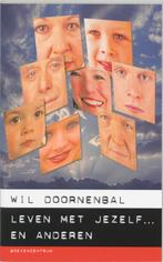 LEVEN MET JEZELF ... EN ANDEREN 9789023902966 W. Doornenbal, Verzenden, Zo goed als nieuw, W. Doornenbal