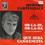 Howard Carpendale - Ob-la-di,ob-la-da + Que sera carmenci..., Verzenden, Nieuw in verpakking