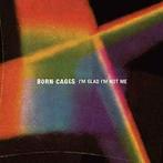 cd digi - Born Cages - Im Glad Im Not Me, Verzenden, Zo goed als nieuw