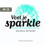 Voel je sparkle / Scriptum psychologie 9789055942985, Boeken, Verzenden, Zo goed als nieuw, Michèle Bevoort