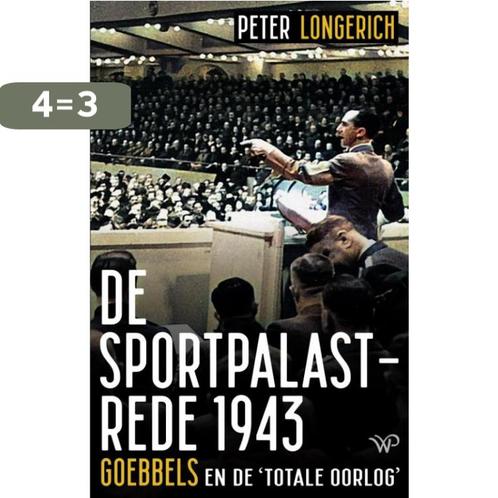 De Sportpalastrede 1943 9789464563573 Peter Longerich, Boeken, Overige Boeken, Zo goed als nieuw, Verzenden