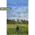 Op een blauwe dag geboren 9789057122934 Daniel Tammet, Verzenden, Zo goed als nieuw, Daniel Tammet