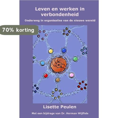Leven en werken in verbondenheid 9789081754934, Boeken, Esoterie en Spiritualiteit, Zo goed als nieuw, Verzenden