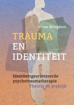 9789463160599 Trauma en identiteit Vivian Broughton, Boeken, Verzenden, Nieuw, Vivian Broughton