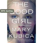 The Good Girl 9780778317760 Mary Kubica, Verzenden, Gelezen, Mary Kubica