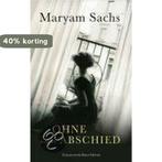 Ohne Abschied 9783899104127 Maryam Sachs, Verzenden, Gelezen, Maryam Sachs