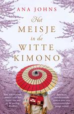 Het meisje in de witte kimono 9789026150005 Ana Johns, Verzenden, Gelezen, Ana Johns
