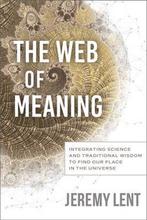 The Web of Meaning 9780865719545 Jeremy Lent, Verzenden, Gelezen, Jeremy Lent