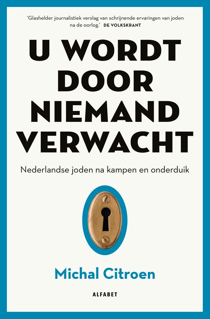 U wordt door niemand verwacht 9789021344058 Michal Citroen, Boeken, Geschiedenis | Wereld, Gelezen, Verzenden