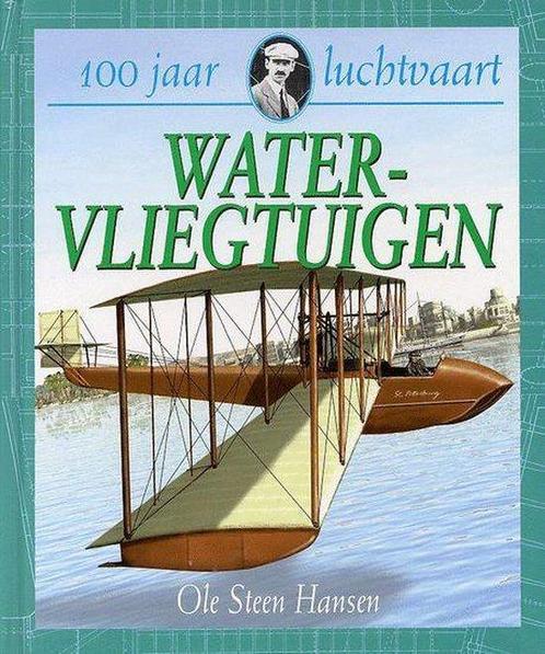 Watervliegtuigen 9789054834878 Ole Steen Hansen, Boeken, Kinderboeken | Jeugd | 13 jaar en ouder, Gelezen, Verzenden