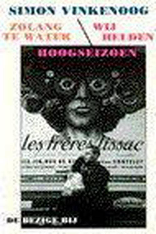 ZOLANG TE WATER/WIJ HELDEN/HOOGSEIZOEN 9789023437642, Boeken, Romans, Gelezen, Verzenden