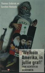 Welkom Amerika, in jullie graf! 9789044610291 T. Erdbrink, Verzenden, Gelezen, T. Erdbrink