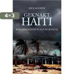 Geknakt Haïti 9789082350371 Dick Kooper, Boeken, Verzenden, Gelezen, Dick Kooper