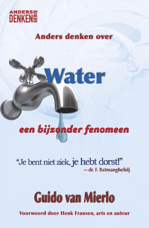 Water / Anders denken serie 9789079872244 Guido van Mierlo, Boeken, Gezondheid, Dieet en Voeding, Gelezen, Verzenden