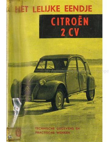 HET LELIJKE EENDJE, CITROËN 2 CV (TECHNISCHE GEGEVENS EN beschikbaar voor biedingen