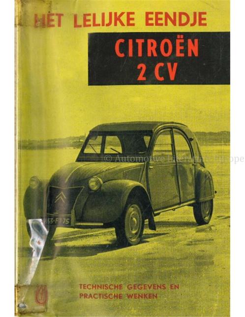 HET LELIJKE EENDJE, CITROËN 2 CV (TECHNISCHE GEGEVENS EN, Boeken, Auto's | Boeken