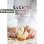 Bakker in familienamen 9789051798081 Jan Spendel, Verzenden, Gelezen, Jan Spendel