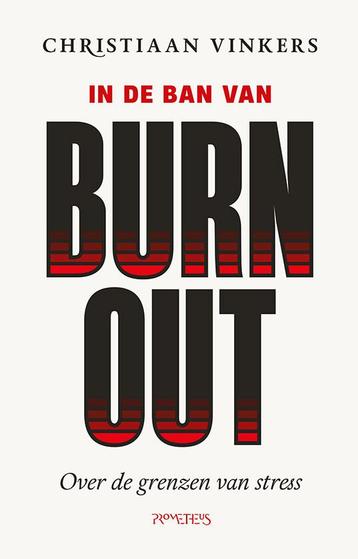 In de ban van burn-out (9789044651089, Christiaan Vinkers)
