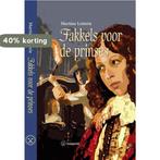 Fakkels voor de prinses 9789025845810 Martine Letterie, Boeken, Kinderboeken | Jeugd | 10 tot 12 jaar, Verzenden, Zo goed als nieuw