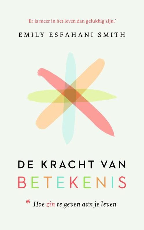 De kracht van betekenis 9789025904463 Emily Esfahani Smith, Boeken, Psychologie, Gelezen, Verzenden