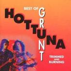 cd - Hot Tuna - Best Of Grunt: Trimmed And Burning, Verzenden, Zo goed als nieuw