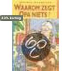 Waarom zegt opa niets ? 9789033626791 Jolanda Dijkmeijer, Verzenden, Gelezen, Jolanda Dijkmeijer