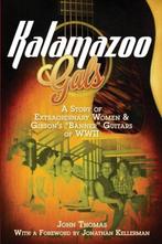 9780983082781 Kalamazoo Gals - A Story Of Extraordinary W..., Verzenden, Nieuw, John Thomas