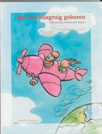 Met het vliegtuig geboren 9789066656512, Zo goed als nieuw