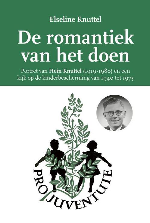 De romantiek van het doen 9789075689990 Elseline Knuttel, Boeken, Overige Boeken, Zo goed als nieuw, Verzenden