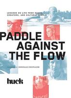 Paddle Against The Flow 9781452138060 Huck Magazine, Gelezen, Huck Magazine, Verzenden