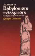 Zo leefden de babyloniers assyriers 9789060450703 Conteneau, Verzenden, Gelezen, Conteneau