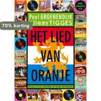 Het lied van Oranje 9789038827131 P. Groenendijk, Verzenden, Gelezen, P. Groenendijk