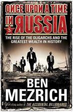 Once Upon a Time in Russia 9780434023400 Ben Mezrich, Boeken, Gelezen, Ben Mezrich, Verzenden
