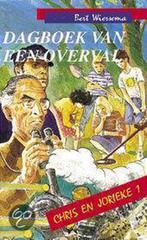 Dagboek van een overval / Chris en Jorieke / 1 9789060159040, Boeken, Verzenden, Gelezen, Bert Wiersema