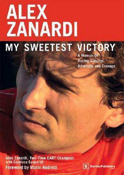 Alex Zanardi: My Sweetest Victory 9780837612492 Alex Zanardi, Boeken, Overige Boeken, Gelezen, Verzenden