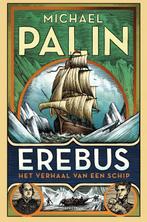 Erebus 9789000359325 Michael Palin, Verzenden, Zo goed als nieuw, Michael Palin