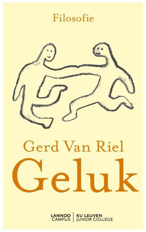 Geluk 9789401462303 Gerd Van Riel, Boeken, Filosofie, Gelezen, Verzenden
