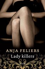 Lady killers 9789401443555 Anja Feliers, Verzenden, Gelezen, Anja Feliers