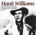 cd - Hank Williams - I Aint Got Nothin But Time: Decemb..., Verzenden, Zo goed als nieuw