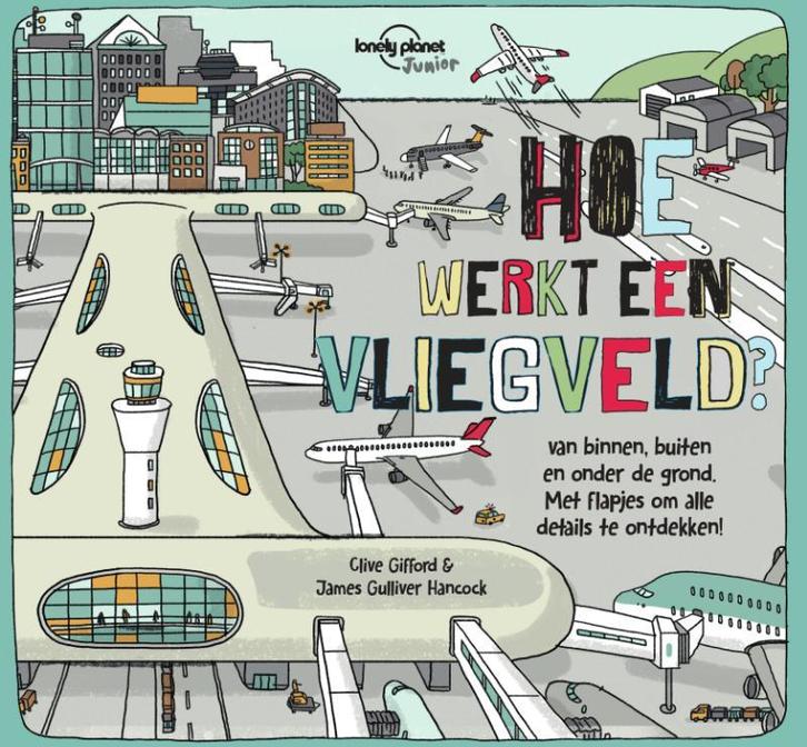 Hoe werkt een vliegveld? / Lonely Planet Junior, Boeken, Kinderboeken | Jeugd | 10 tot 12 jaar, Zo goed als nieuw, Verzenden