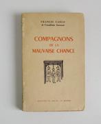 Signé ; Francis Carco - Compagnons de la mauvaise chance [EO, Antiek en Kunst