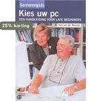 Kies uw pc / Seniorengids 9789043006583 H. van der Weerden, Verzenden, Gelezen, H. van der Weerden