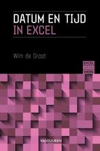 9789463562430 Excel aan het werk - Datum en Tijd in Excel, Verzenden, Nieuw, Wim de Groot
