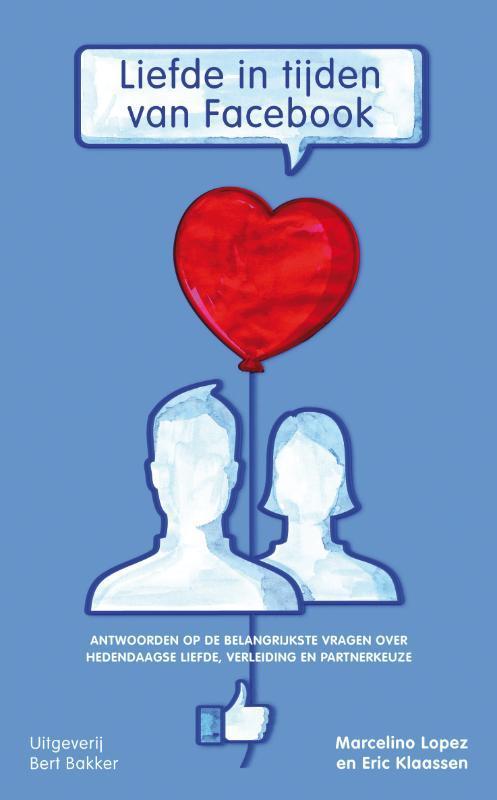 Liefde in tijden van Facebook 9789035137943 Marcelino Lopez, Boeken, Psychologie, Gelezen, Verzenden