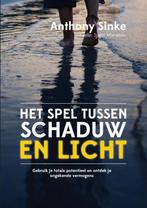Het spel tussen schaduw en licht 9789402139488 Anthony Sinke, Verzenden, Zo goed als nieuw, Anthony Sinke