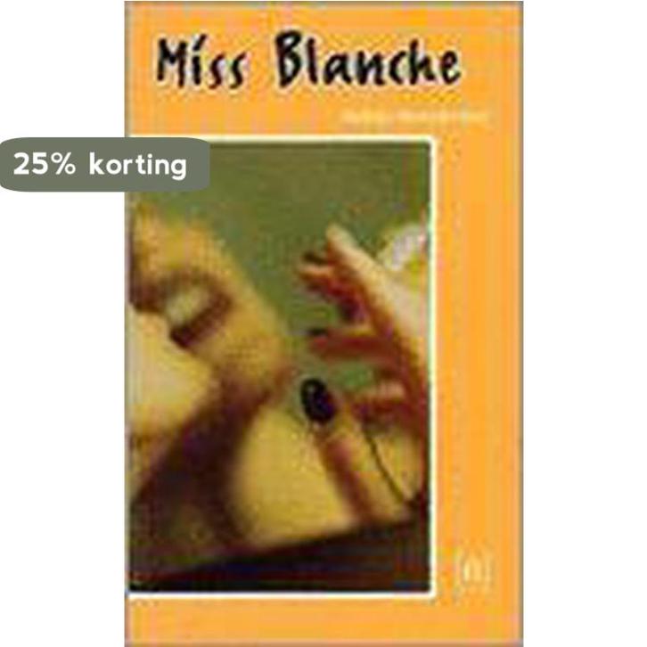 Miss Blanche 9789069351315 Nelleke Noordervliet, Boeken, Literatuur, Gelezen, Verzenden