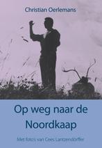 9789089544292 Op weg naar de Noordkaap | Tweedehands, Verzenden, Zo goed als nieuw, Christian Oerlemans