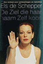 ZIEL DIE HAAR NAAM ZELF KOOS, DE 9789044311600, Boeken, Verzenden, Gelezen, E. de Schepper