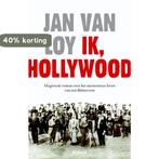Ik, Hollywood 9789046810392 Jan Van Loy, Verzenden, Zo goed als nieuw, Jan Van Loy