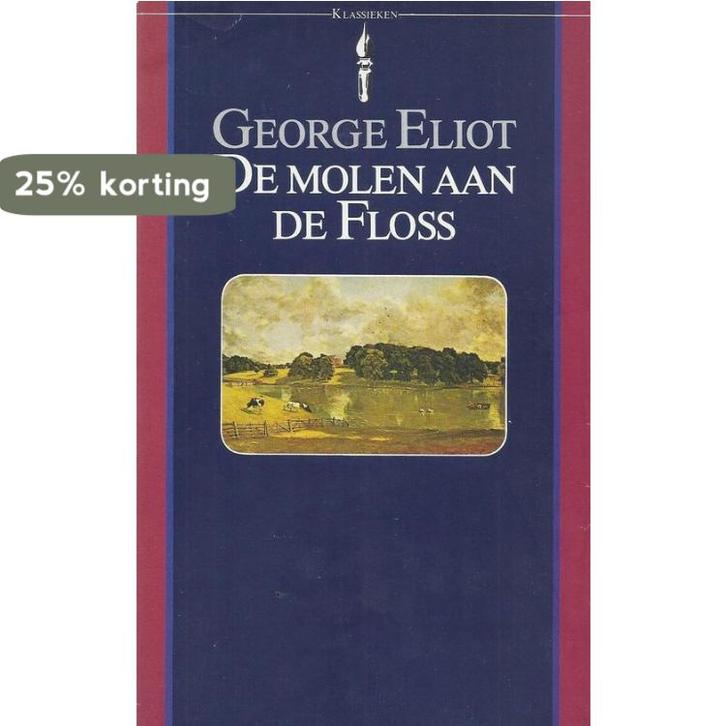De molen aan de Floss 9789027491572 T.S. Eliot, Boeken, Overige Boeken, Gelezen, Verzenden